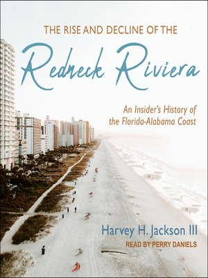cover image of The Rise and Decline of the Redneck Riviera